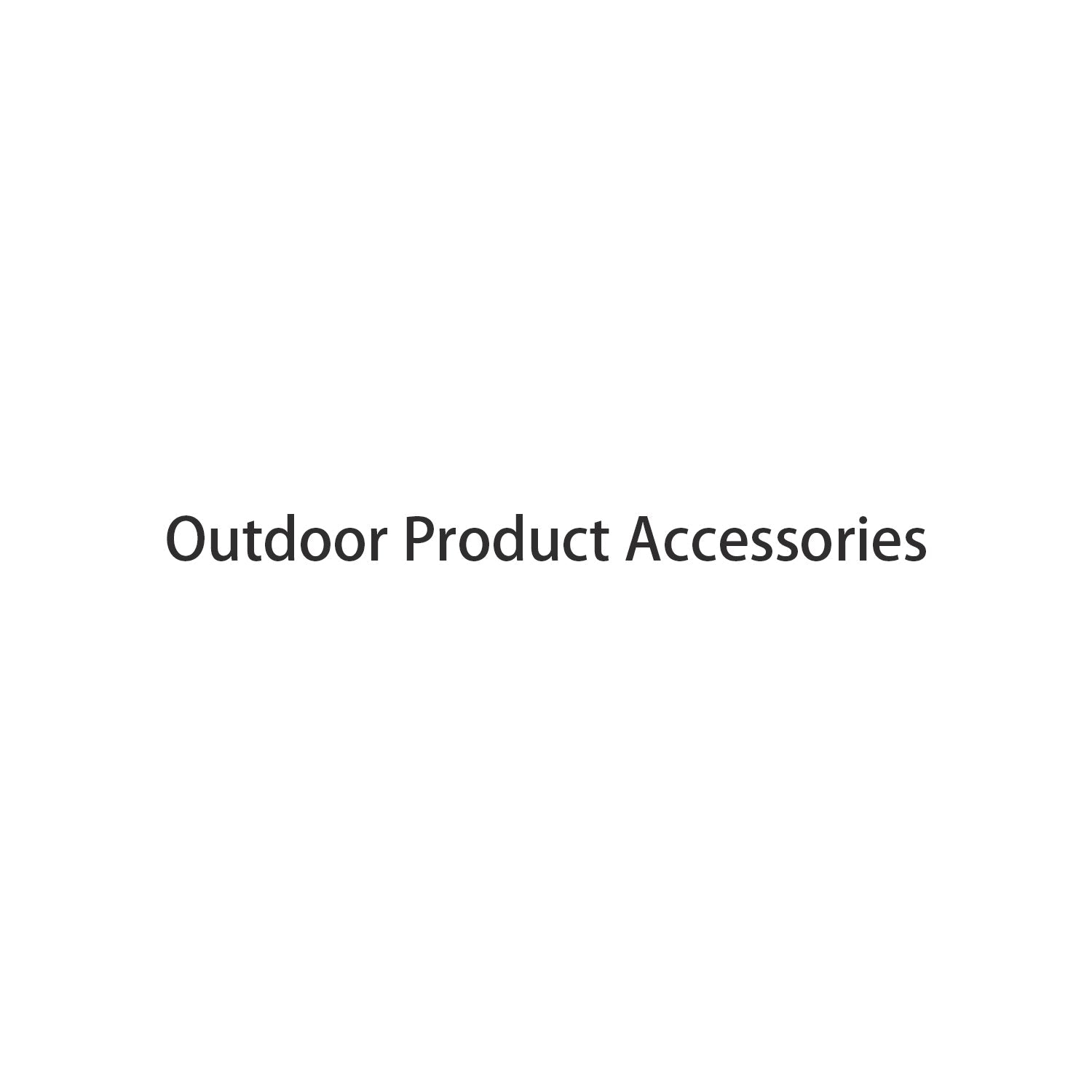 Outdoor Product Accessories